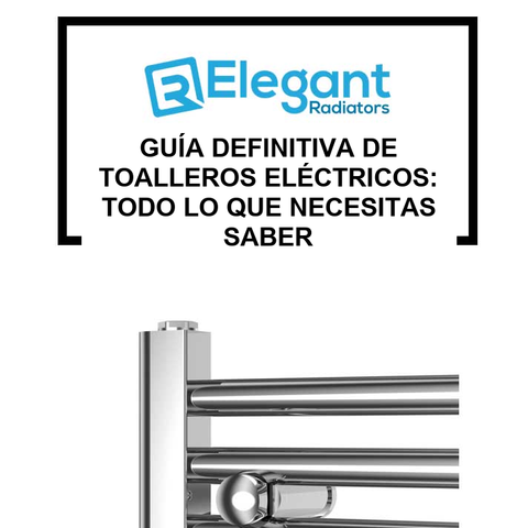 Mejores Toalleros Eléctricos 2026: Guía Definitiva y Comparativa