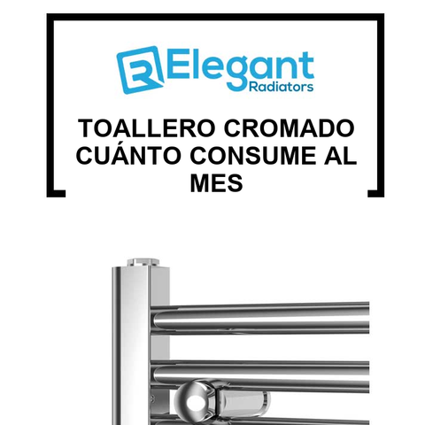 Toallero cromado cuánto consume al mes