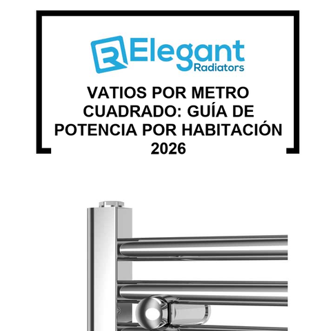 Vatios por Metro Cuadrado: Guía de Potencia por Habitación 2026